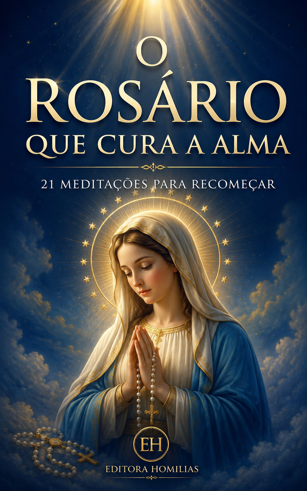 O Rosário que Cura a Alma